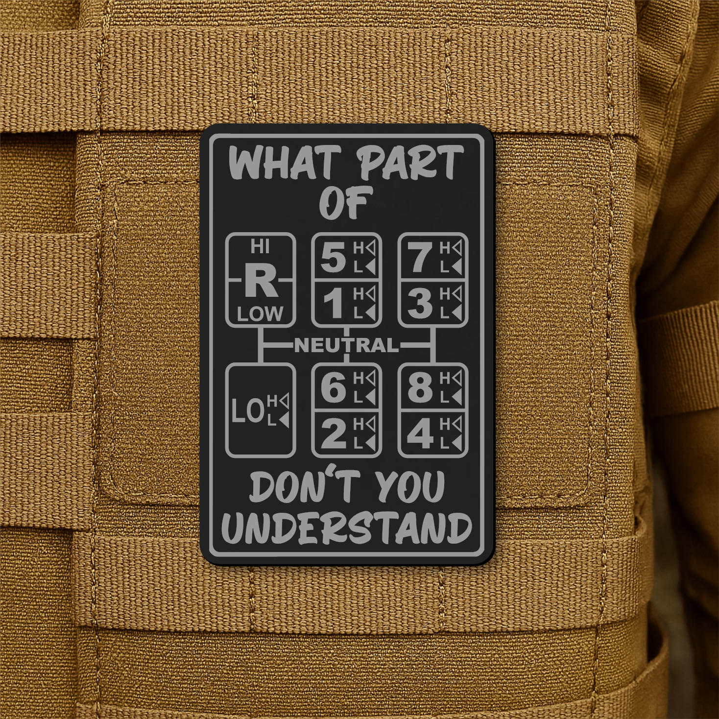 18 Speed Trucker Funny Morale Patch - “What Part Of Don’t You Understand” - 2"x3" Hook & Loop | Made in USA