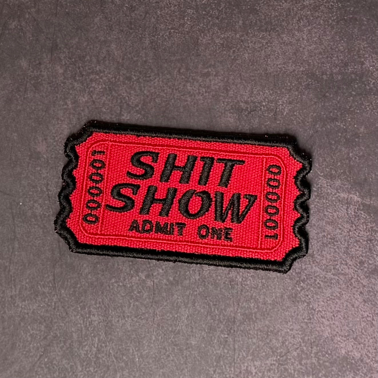 Shit Show Ticket Funny Morale Patch | Made in USA | VELCRO® Brand Hook Backing