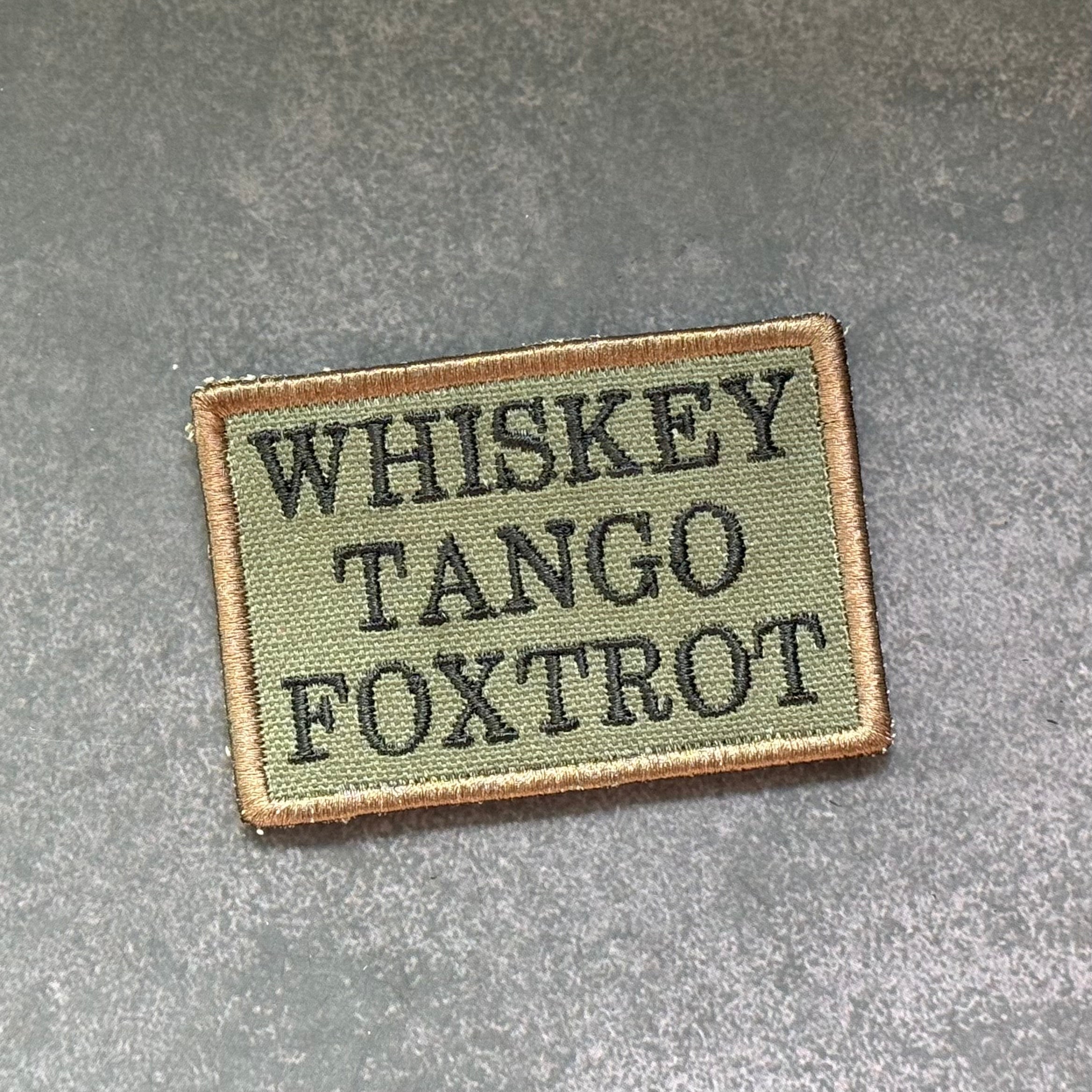 Whiskey Tango Foxtrot WTF Funny Morale Patch | Made in USA | VELCRO® Brand Hook Backing