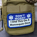 Don’t Worry I Did This On A Mannequin Once Funny Morale Patch | Made in USA | VELCRO® Brand Hook Backing
