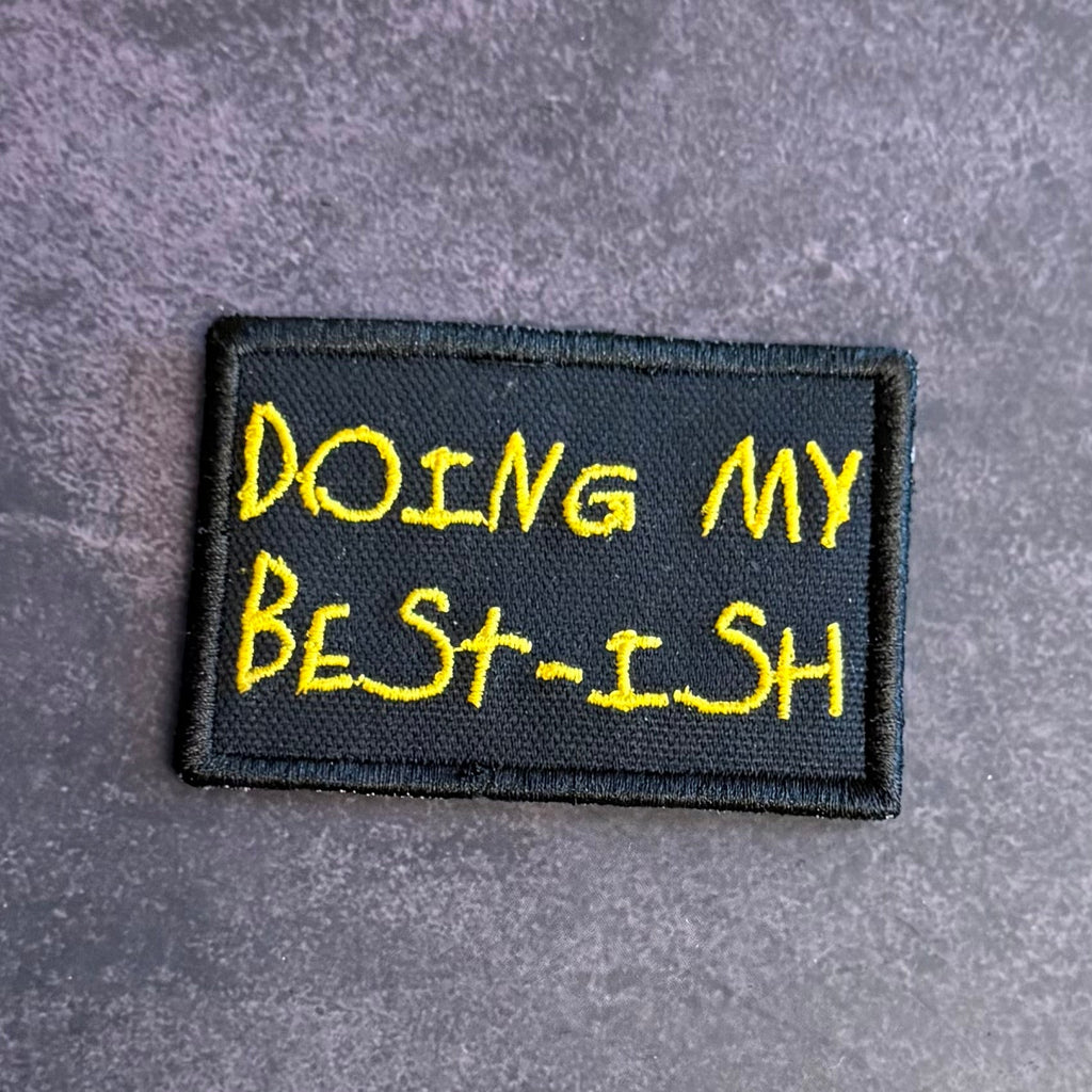 Doing My Best-ish Funny Morale Patch | Made in USA | VELCRO® Brand Hook Backing