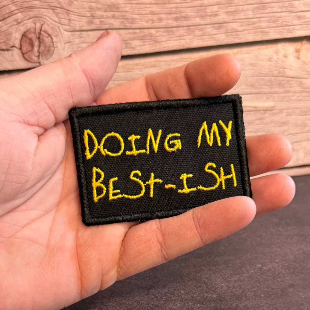 Doing My Best-ish Funny Morale Patch | Made in USA | VELCRO® Brand Hook Backing