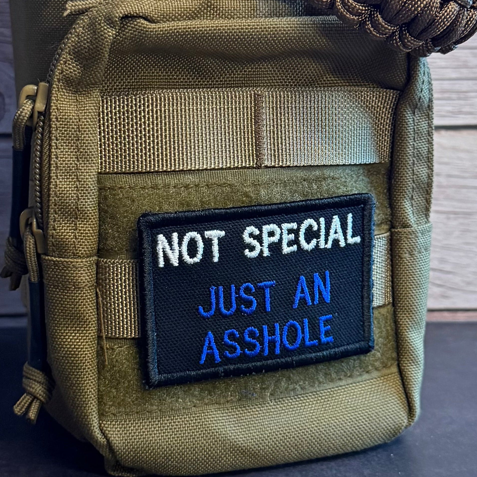 Not Special, Just An Asshole Funny Morale Patch | Made in USA | VELCRO® Brand Hook Backing