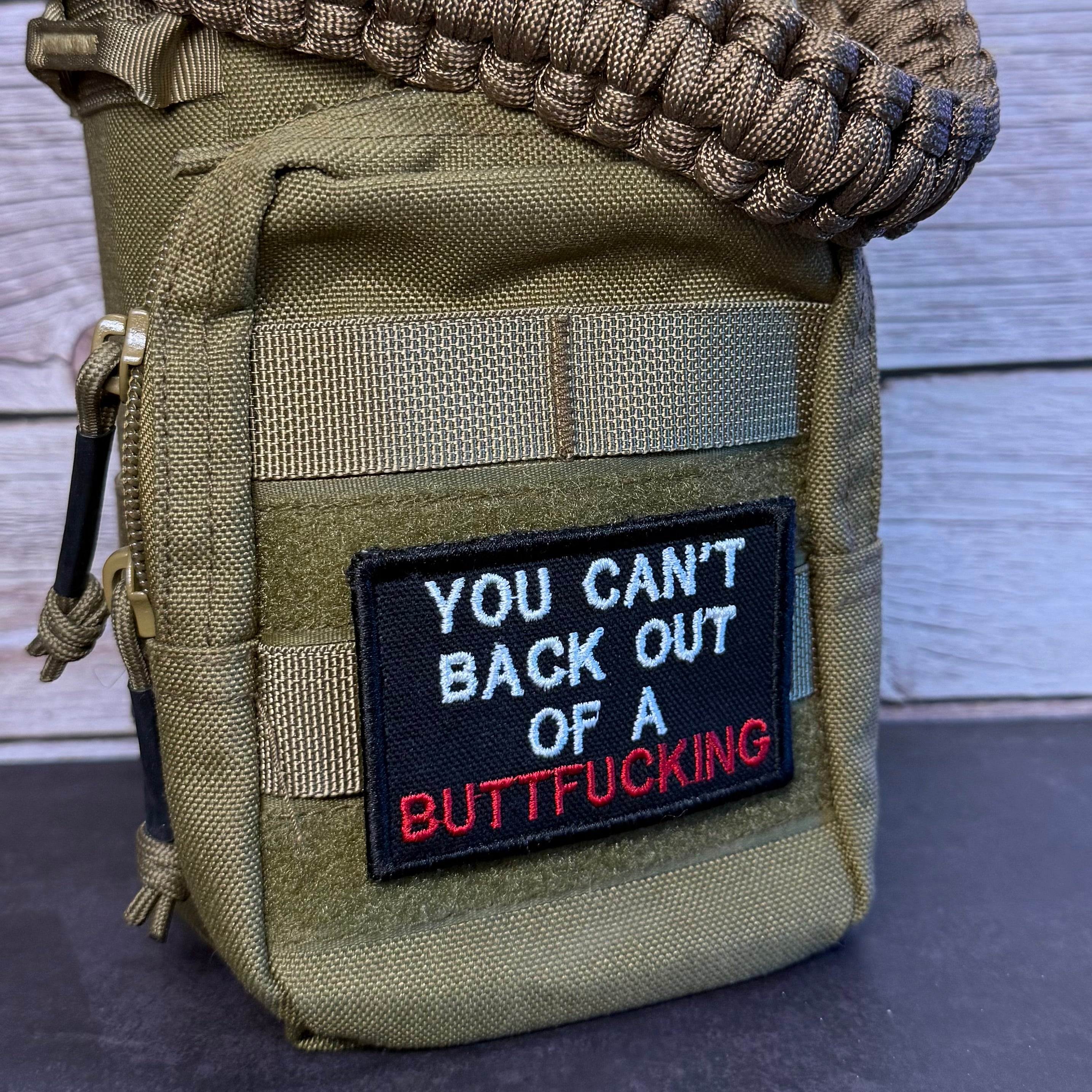 You Can't Back Out Of A Buttfucking Funny Morale Patch | Made in USA | VELCRO® Brand Hook Backing
