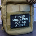 Often Mistaken For An Adult Funny Morale Patch | Made in USA | VELCRO® Brand Hook Backing
