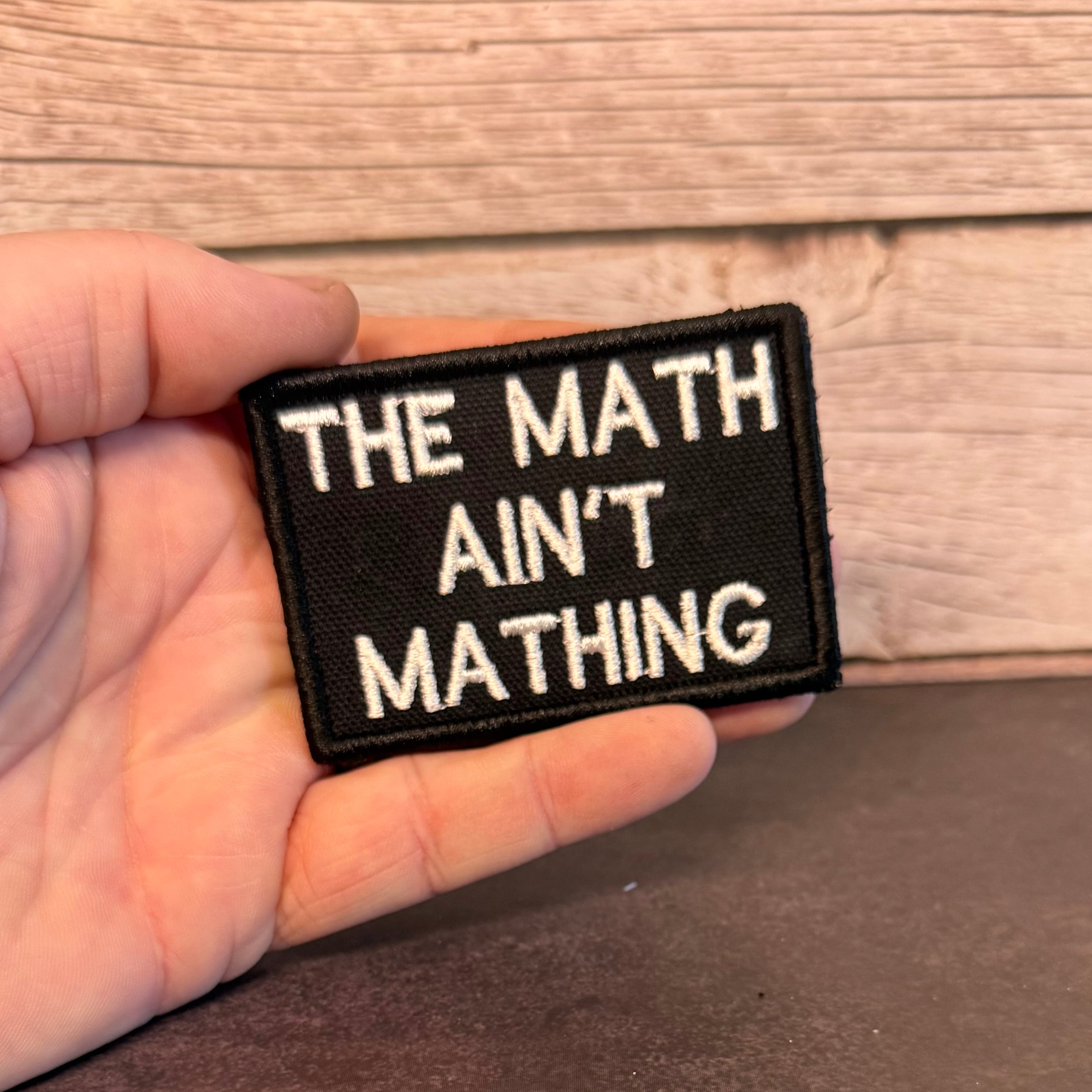 The Math Ain't Mathing Funny Morale Patch | Made in USA | VELCRO® Brand Hook Backing