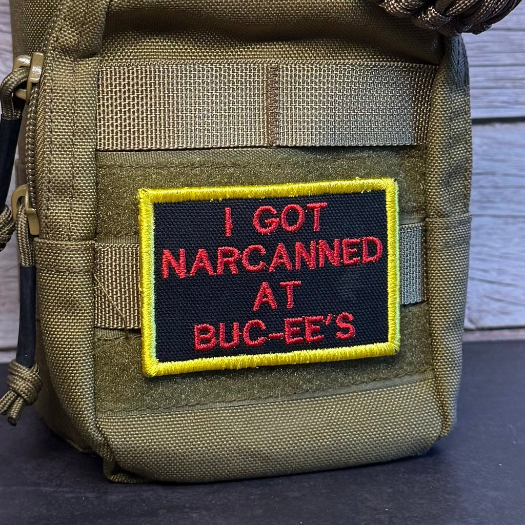 I Got Narcanned At Buc-ee's Funny Morale Patch | Made in USA | VELCRO® Brand Hook Backing