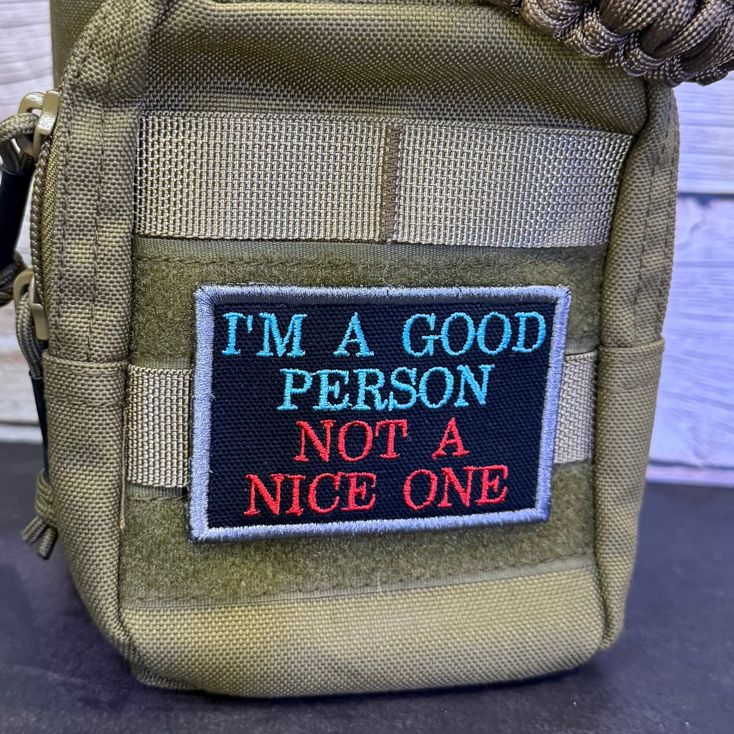 I'm A Good Person, Not A Nice One Funny Morale Patch | Made in USA | VELCRO® Brand Hook Backing