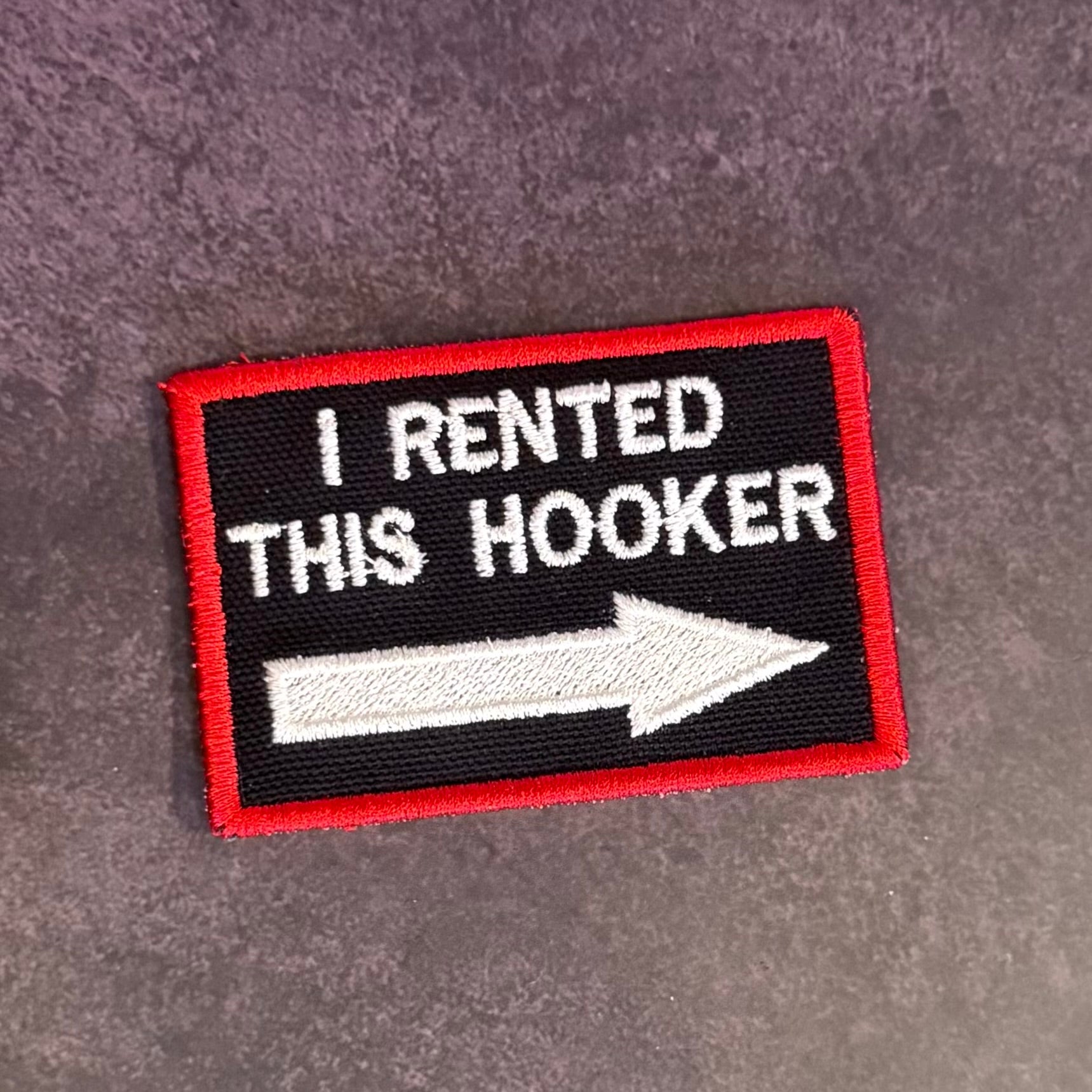 I Rented This Hooker Funny Morale Patch | Made in USA | VELCRO® Brand Hook Backing