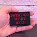 Swearing Might Help Funny Morale Patch | Made in USA | VELCRO® Brand Hook Backing