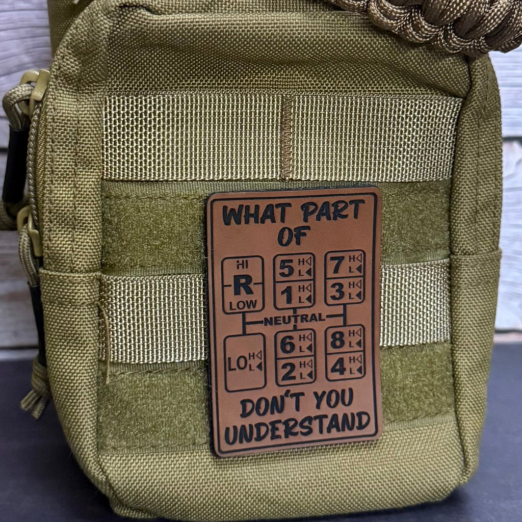 18 Speed Trucker Funny Morale Patch - “What Part Of Don’t You Understand” - 2"x3" Hook & Loop | Made in USA