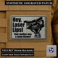 Hey Laser Lips Funny Morale Patch | Made in USA | VELCRO® Brand Hook Backing