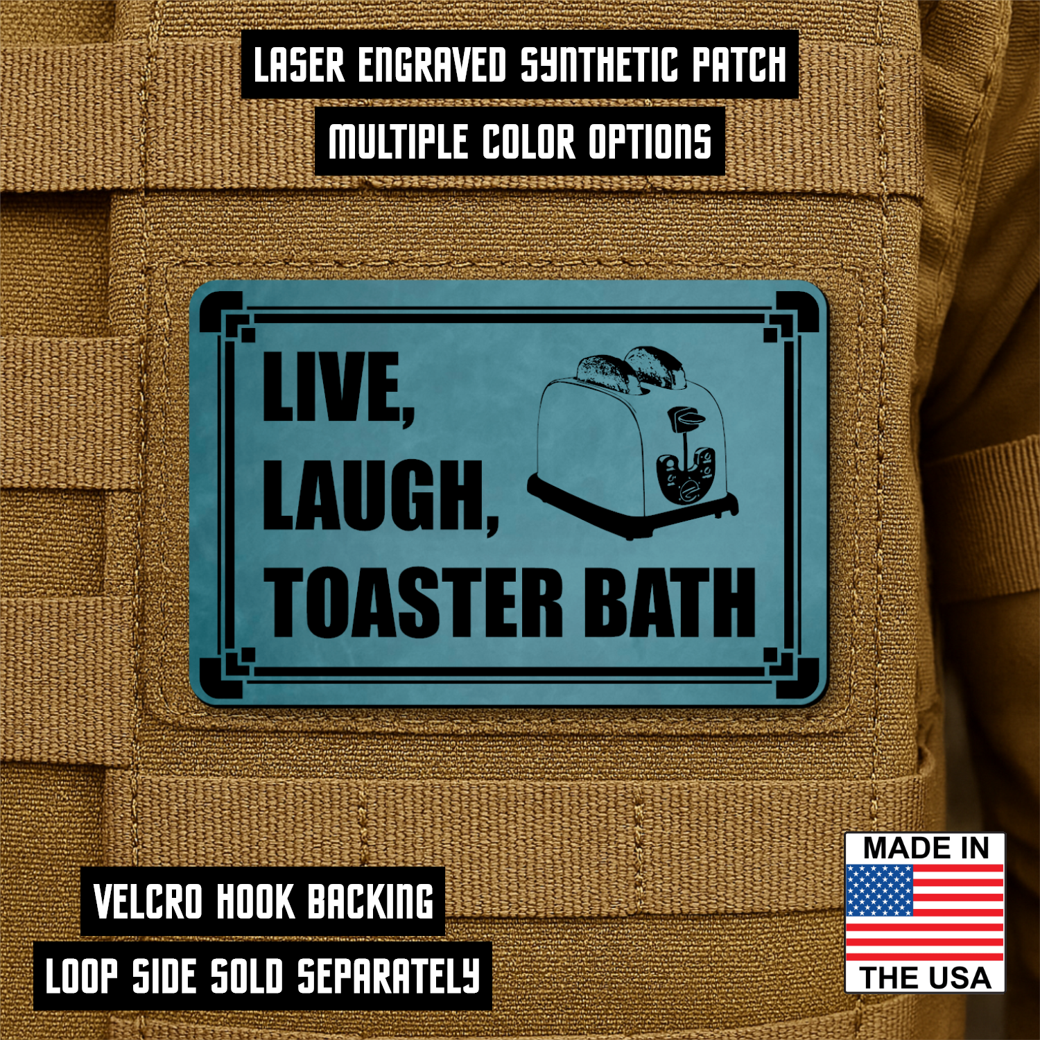 Live, Laugh, Toaster Bath Funny Morale Patch 2"x3" Hook & Loop | Made in USA