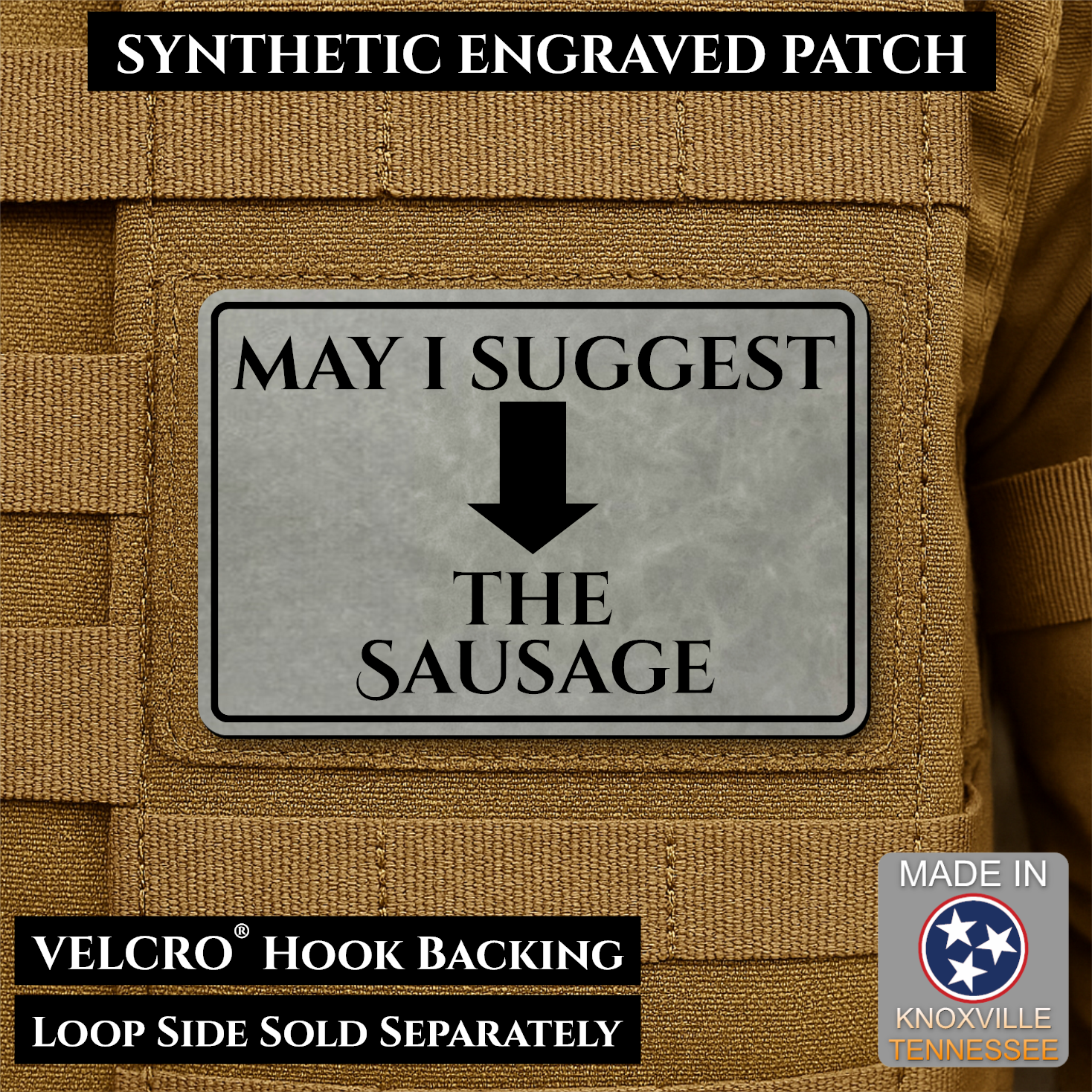 May I Suggest The Sausage Funny Morale Patch | Made in USA | VELCRO® Brand Hook Backing