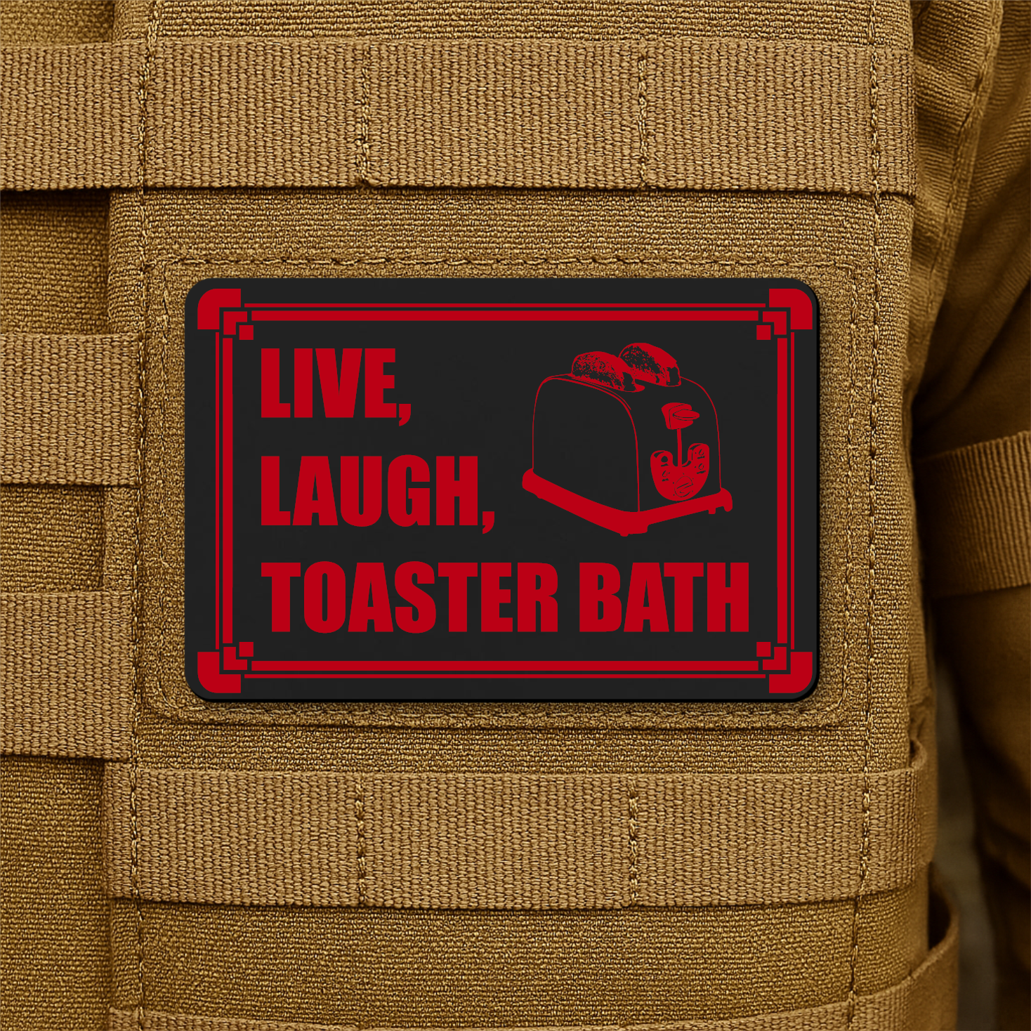 Live, Laugh, Toaster Bath Funny Morale Patch 2"x3" Hook & Loop | Made in USA