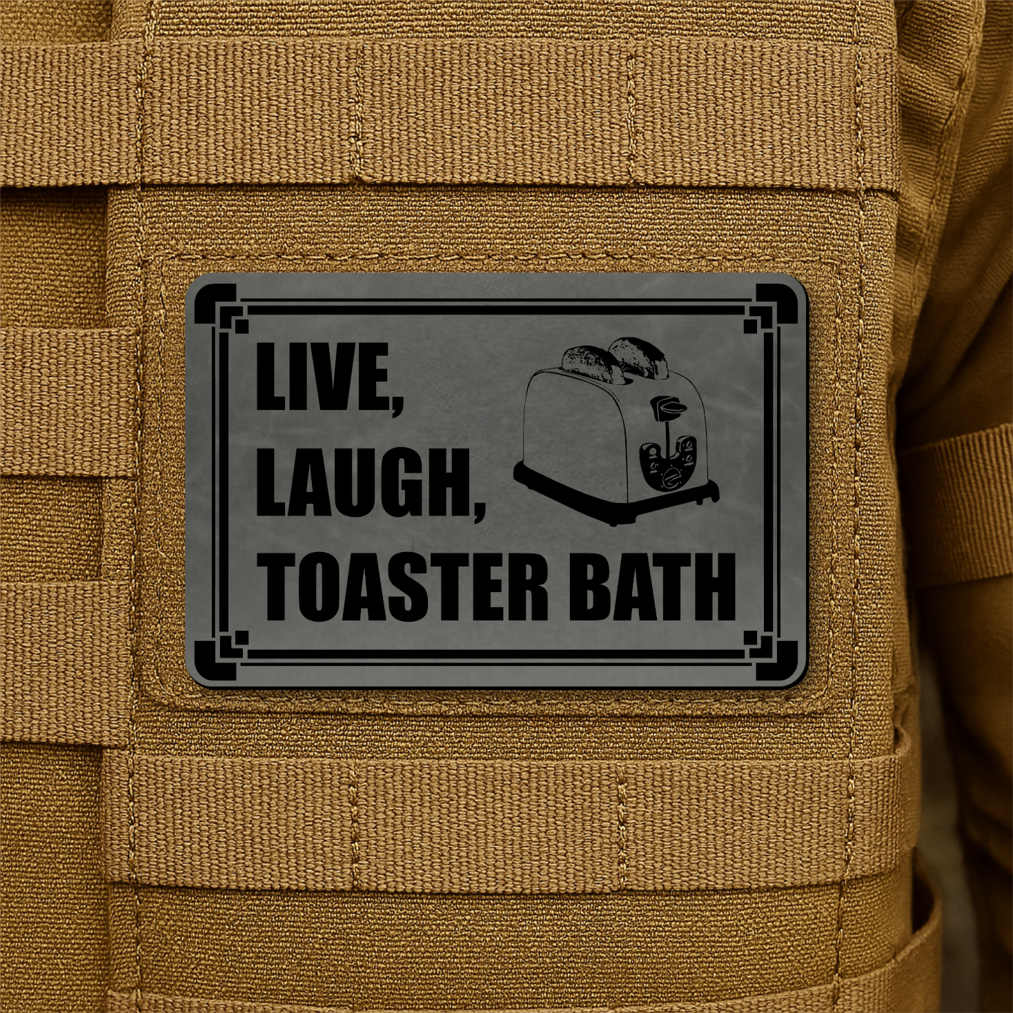 Live, Laugh, Toaster Bath Funny Morale Patch 2"x3" Hook & Loop | Made in USA