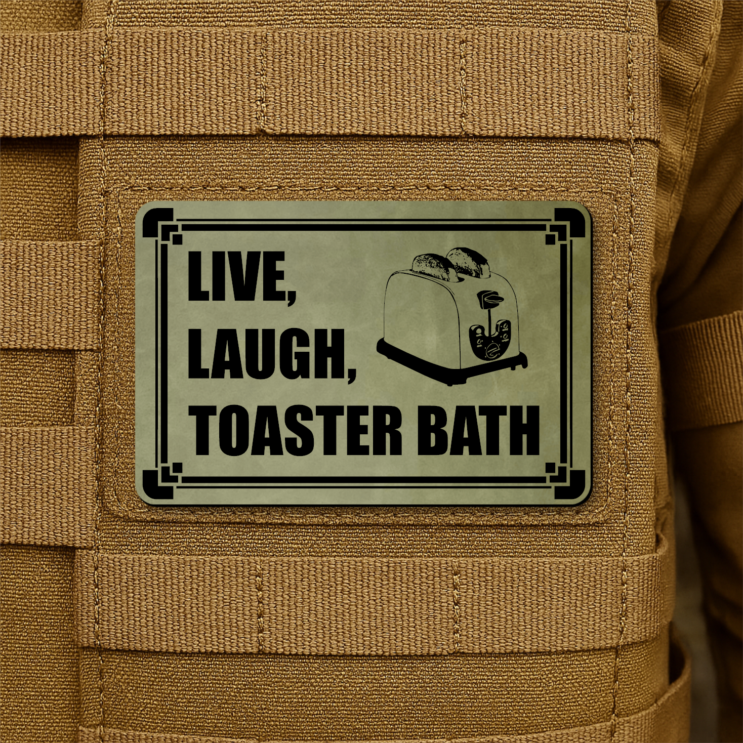 Live, Laugh, Toaster Bath Funny Morale Patch 2"x3" Hook & Loop | Made in USA