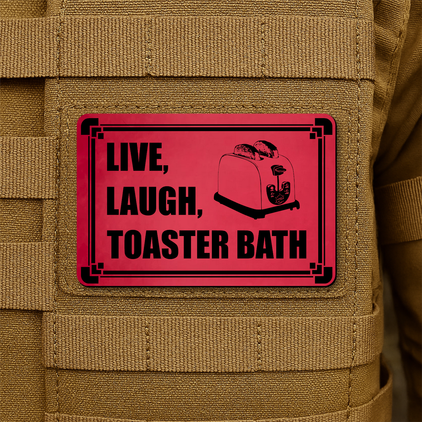 Live, Laugh, Toaster Bath Funny Morale Patch 2"x3" Hook & Loop | Made in USA