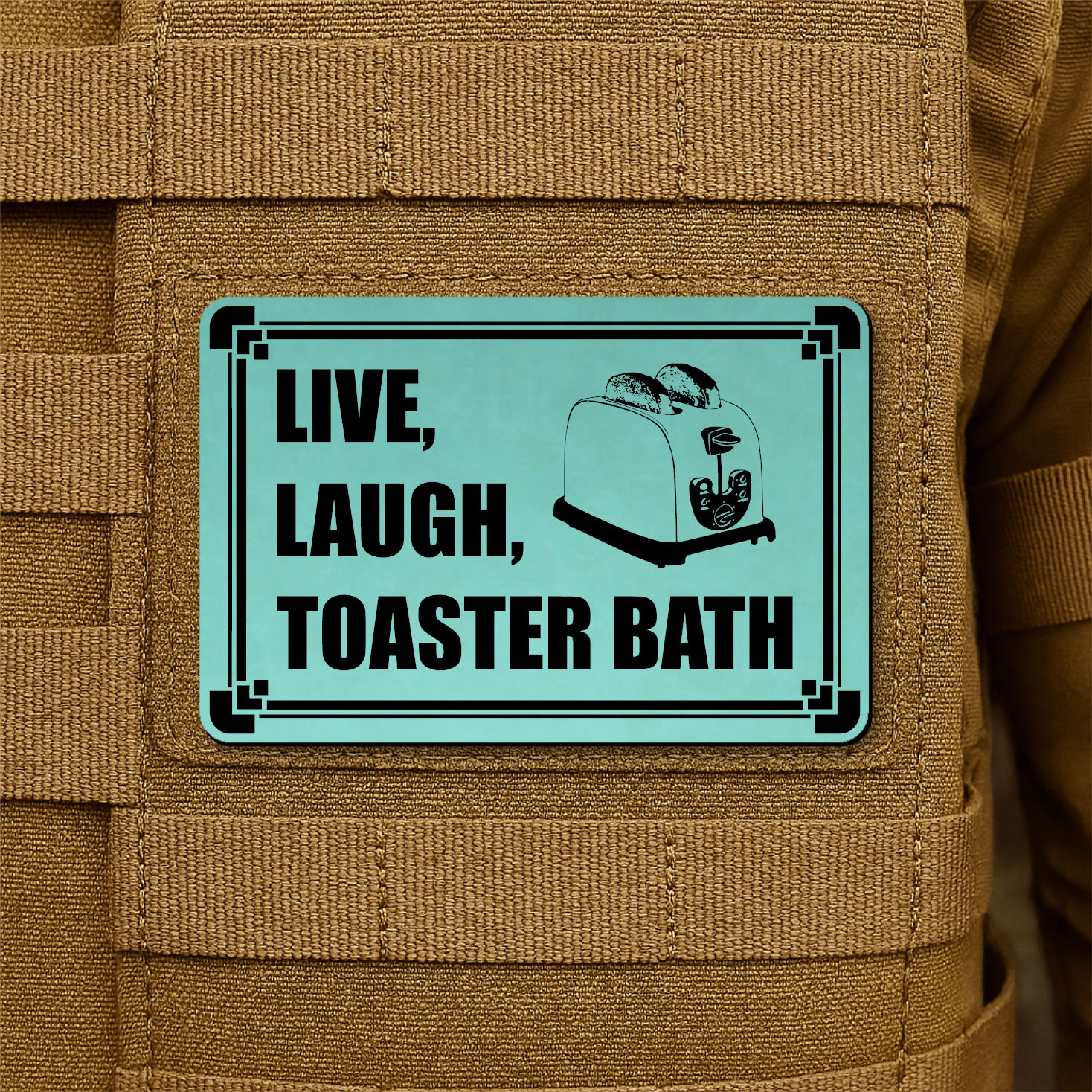 Live, Laugh, Toaster Bath Funny Morale Patch 2"x3" Hook & Loop | Made in USA