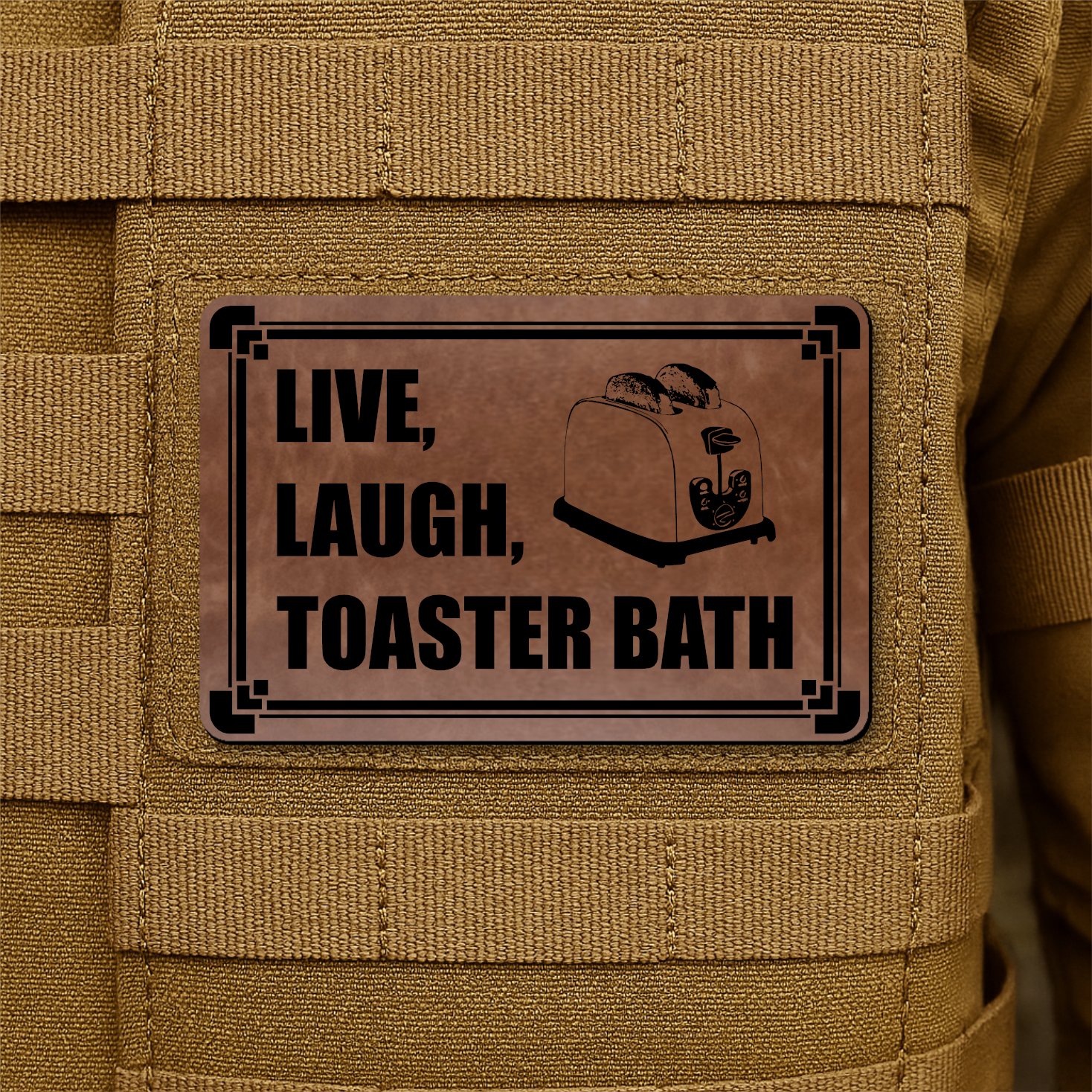 Live, Laugh, Toaster Bath Funny Morale Patch 2"x3" Hook & Loop | Made in USA