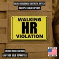 Walking HR Violation Funny Morale Patch 2"x3" Hook & Loop | Made in USA